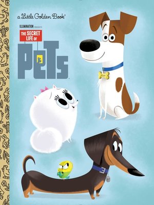 cover image of Secret Life of Pets Little Golden Book